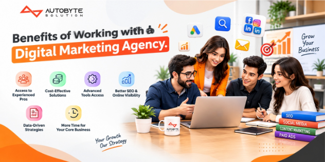 Benefits of Working with a Digital Marketing Agency Banner by AutoByte Solution